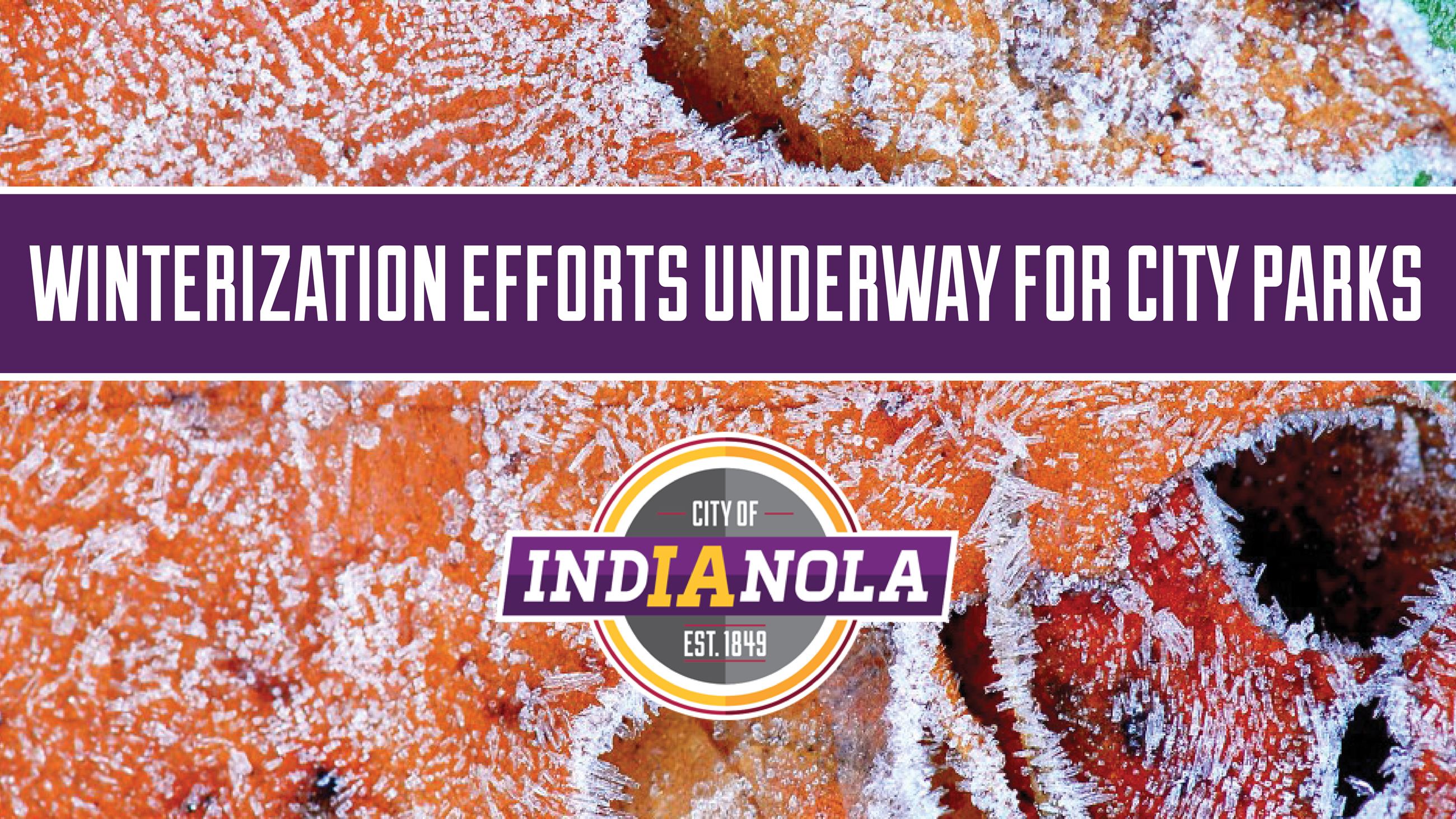 winterization efforts underway for city parks and City of Indianola logo