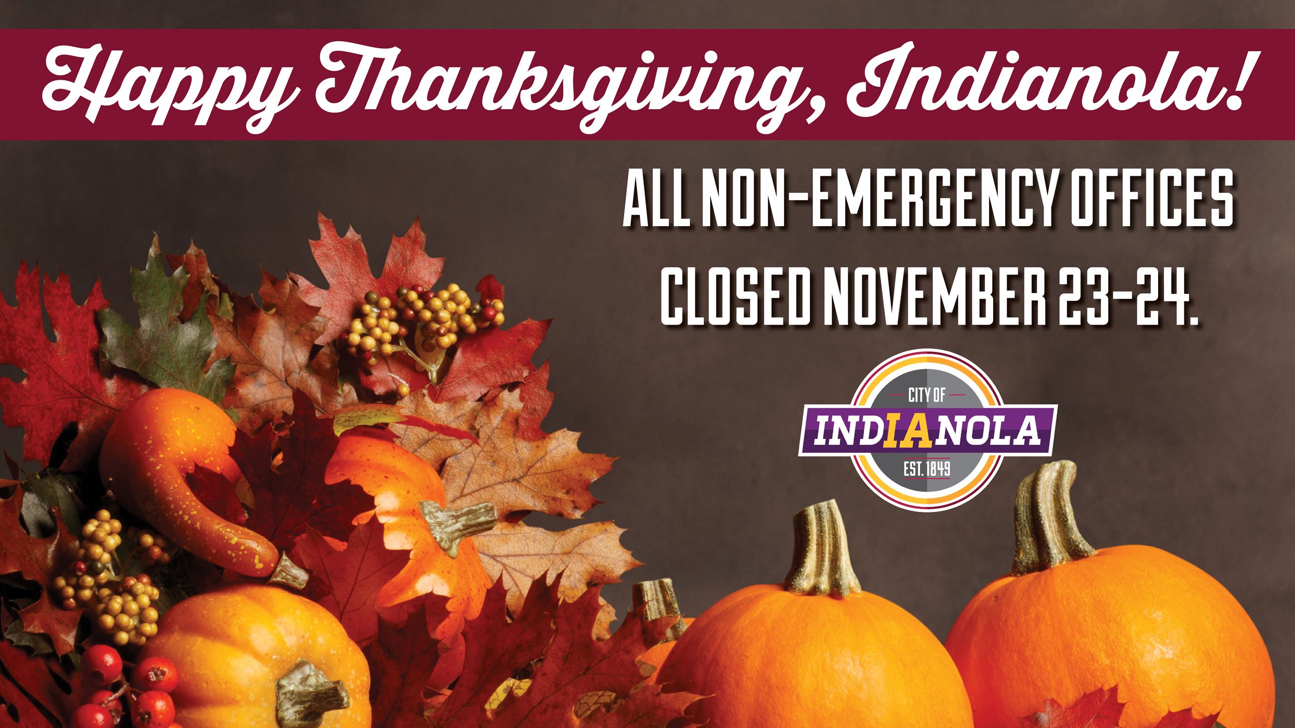 Image with fall leaves and pumpkins with text that reads all non-emergency offices closed Nov. 23-24