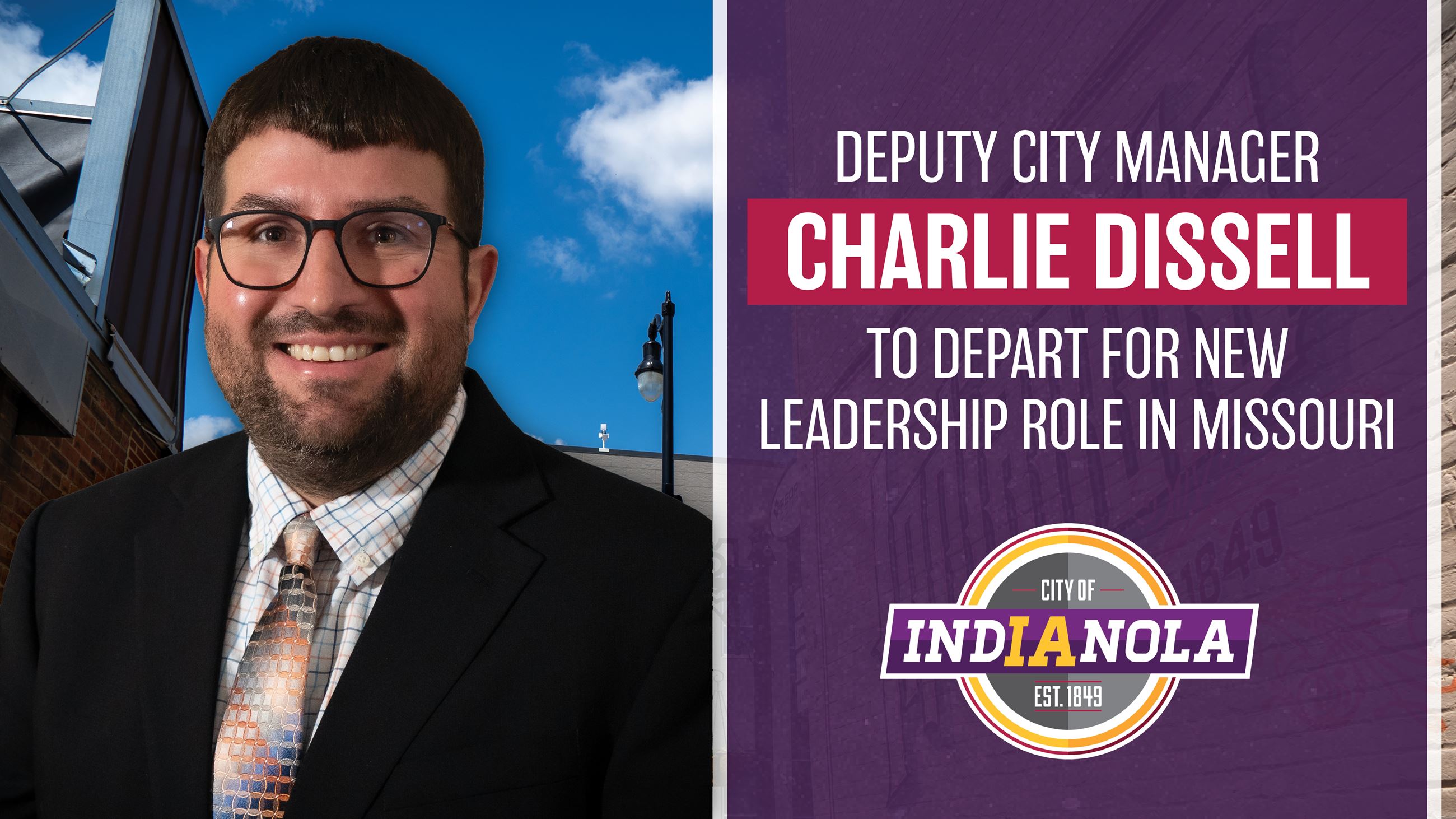 Deputy City Manager Charlie Dissell to Depart Indianola for New Leadership Role in Missouri.