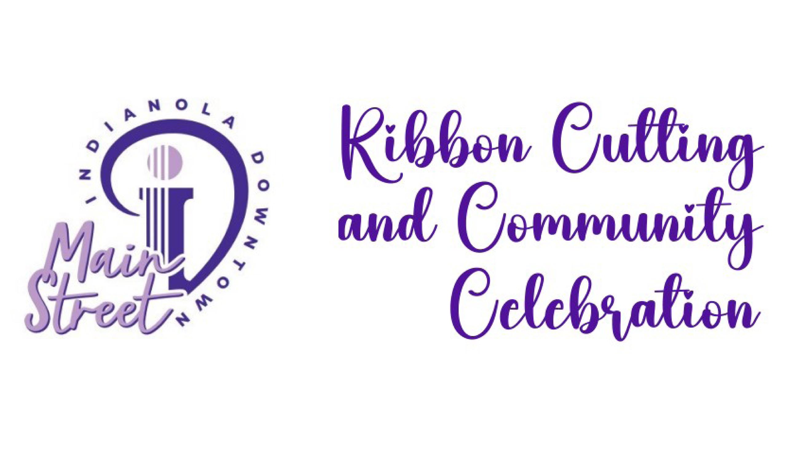 Indianola Downtown Main Street logo with text that reads Ribbon Cutting and Community Celebration