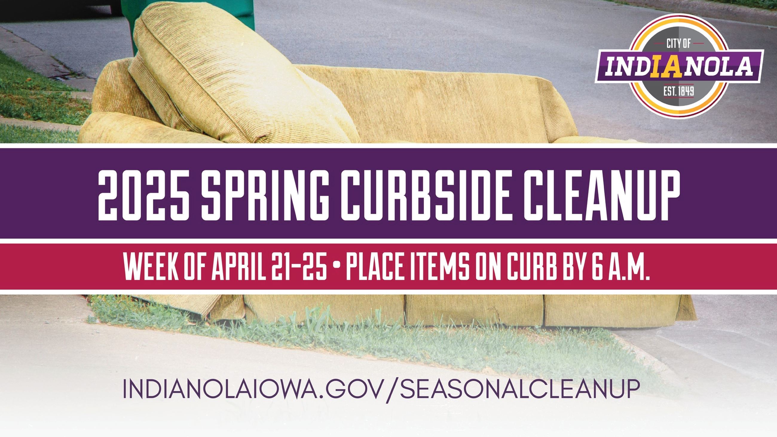 Spring Cleanup 2025 Indianola Iowa is from April 21-25.
