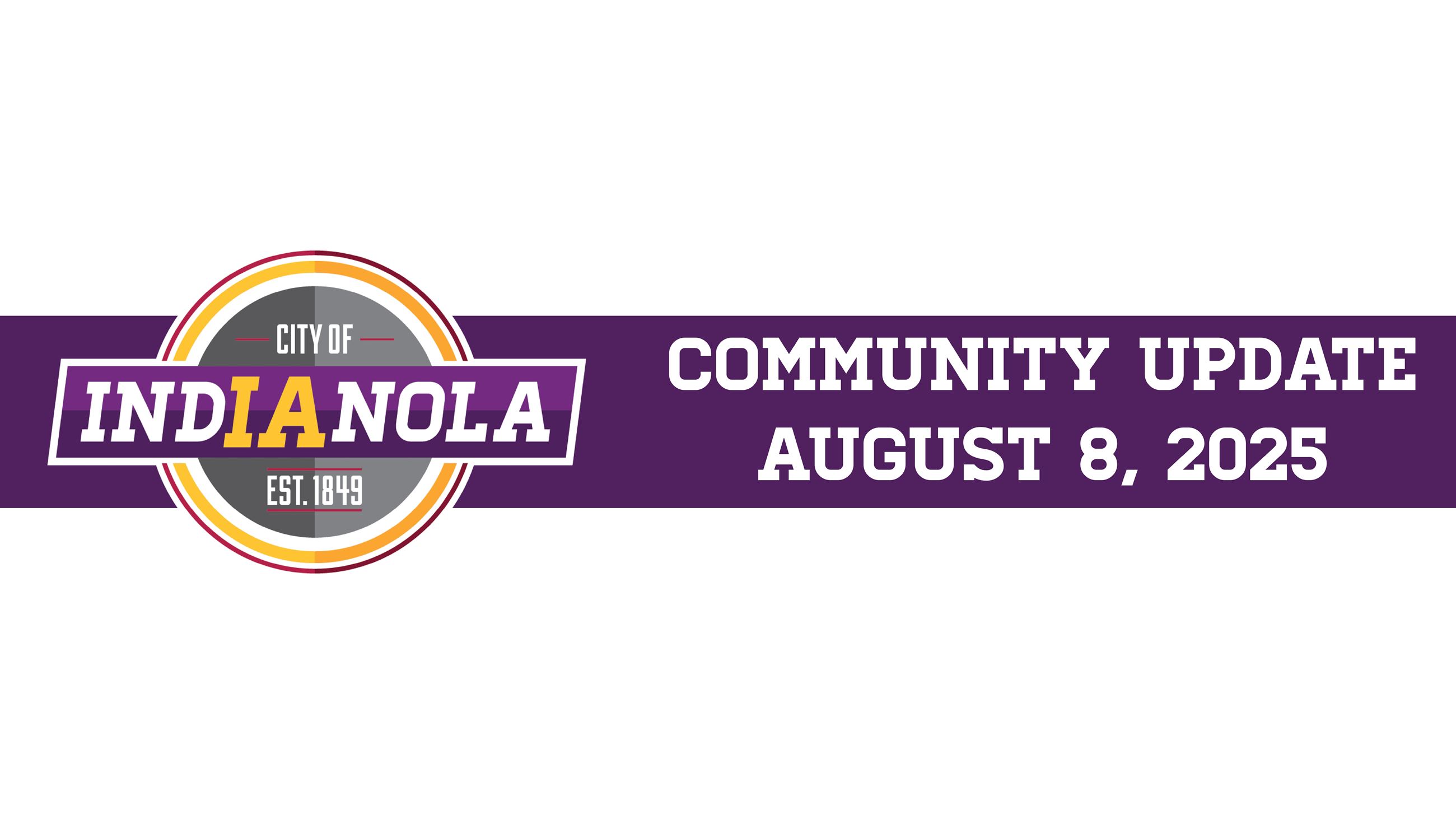 CIty of Indianola logo with text that reads Community Update August 8, 2025