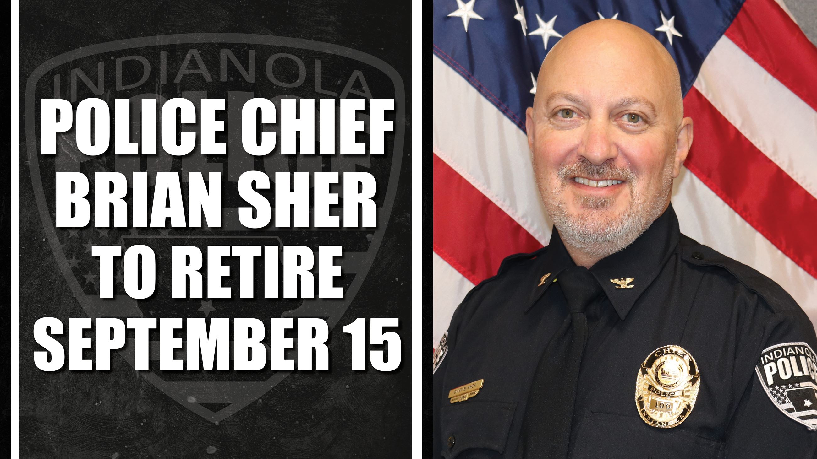 Indianola Police Chief Brian Sher to retire September 15, 2025.