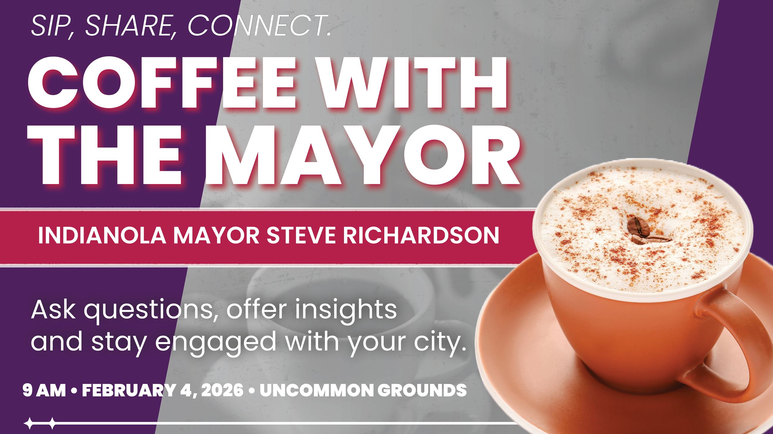 Coffee in a cup promoting the next Coffee with a Mayor community event on February 4, 2026.