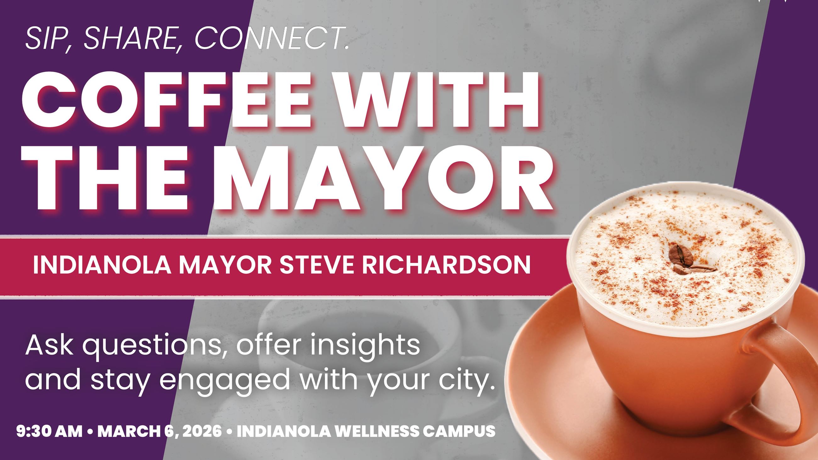 Coffee in a cup promoting the next Coffee with a Mayor community event on March 6, 2026.