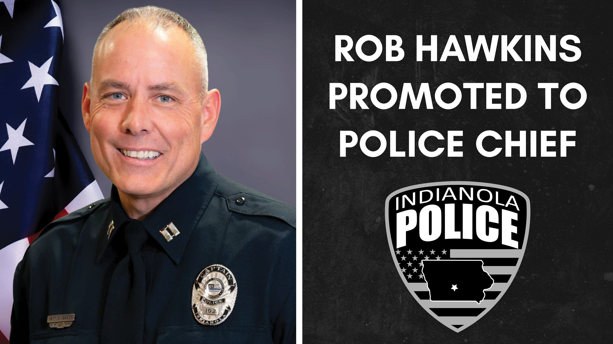 City of Indianola to promote Captain Rob Hawkins as police chief for Indianola Police Department